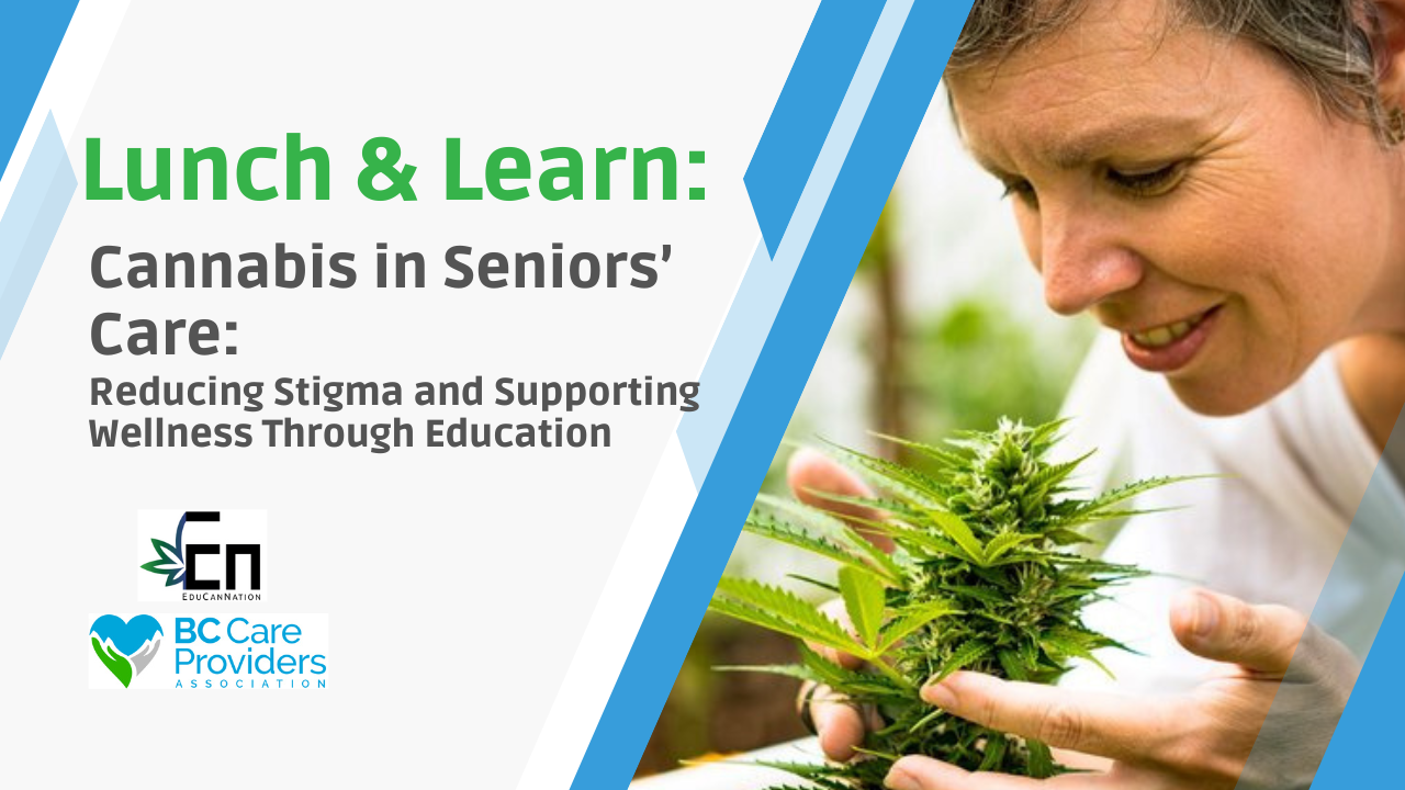 lunch & learn cannabis in seniors care bc care providers association